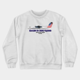 DeHavilland Canada Dash 8-300/Q300 - American Eagle Crewneck Sweatshirt